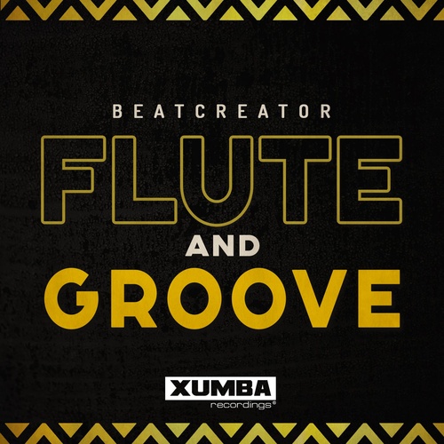 Beatcreator - Flute And Groove [XR232]